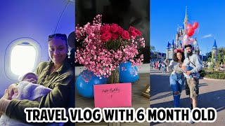 MOM VLOG | *unedited* FIRST TIME TRAVELING WITH AN INFANT, 29TH BIRTHDAY, GETTING EMOTIONAL, DISNEY