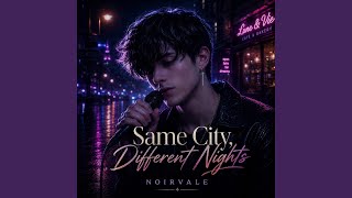 Same City, Different Nights