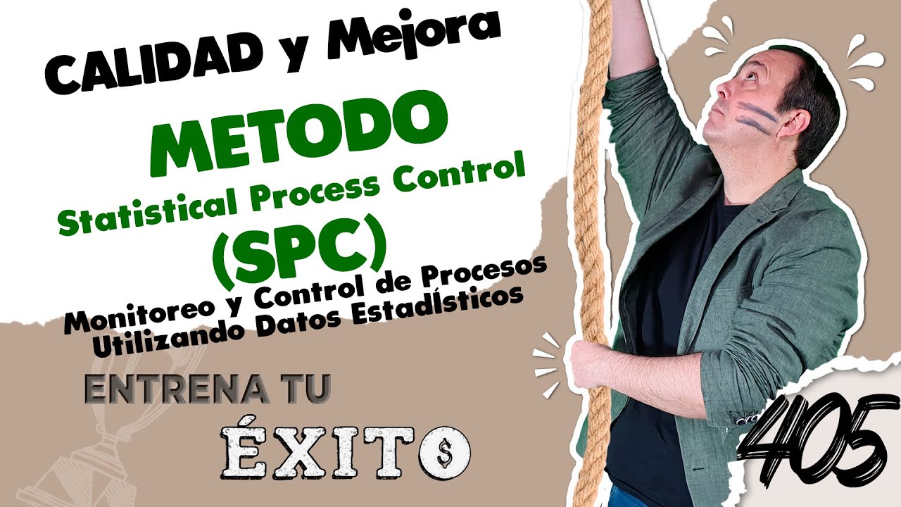 Método Statistical Process Control (SPC) - CALIDAD y Mejora Continua ...