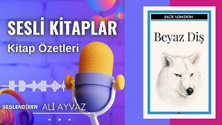 Beyaz Di̇ş Ki̇tap Özeti̇ Sesli̇ Ki̇taplar