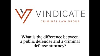 What is the Difference Between a Public Defender and a Criminal Defense Attorney?
