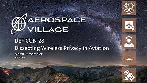 DEF CON 28 Aerospace Village: Dissecting Wireless Privacy in Aviation
