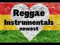 ►Newest◄ Reggae Instrumentals | Greatest Reggae Riddim Instrumentals | Prod. by Faya Productions