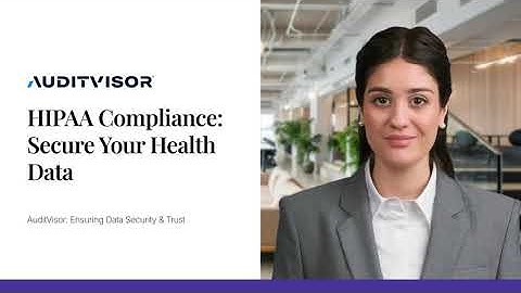 HIPAA Compliance Made Easy | Secure Your Health Data with AuditVisor