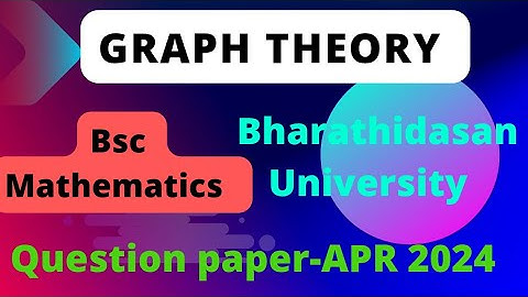 Bsc maths graph theory question paper bdu @questionpaperofficial