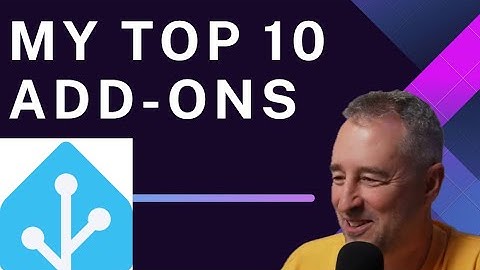 My Top 10 Home Assistant Add-Ons for 2024
