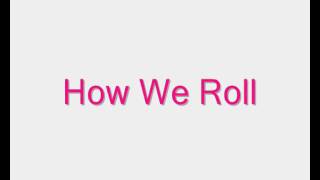 Loick Essine Feat. Tanya Lacey - How We Roll