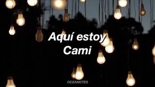 Aquí Estoy - Cami Letra