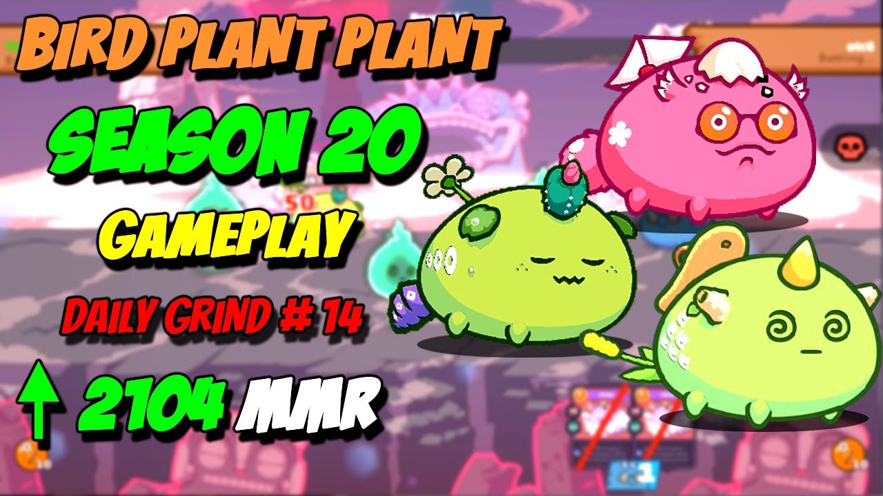 [BPP] Bird Plant Plant Gameplay Season 20 EP 14 | AXIE INFINITY | no commentary