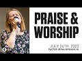Прославление / Praise and Worship [July 24th, 2022]