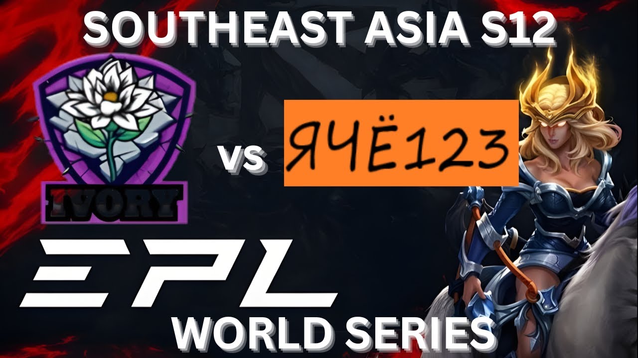 [ENG]🔴LIVE | Team Ivory vs YACHE123 | EPL WS : Southeast Asia.S12 | Group Stages | BO3 |