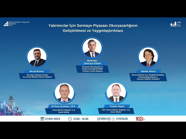 PANEL 11 :Yatırımcılar İçin Sermaye Piyasası Okuryazarlığının Geliştirilmesi,Yaygınlaştırılması