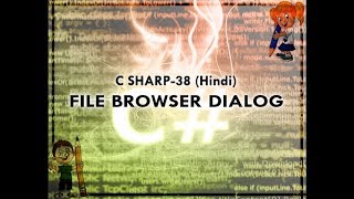 C SHARP 38 HINDI VIDEO TUTORIAL  FILEBROWSERDIALOG