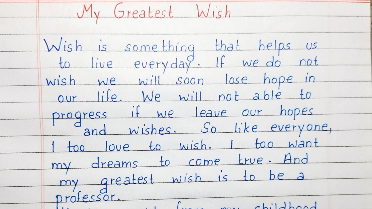 essay writing on my greatest wish