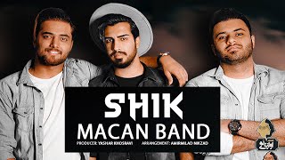 Macan Band - Shik | OFFICIAL TRACK ( ماکان بند - شیک )