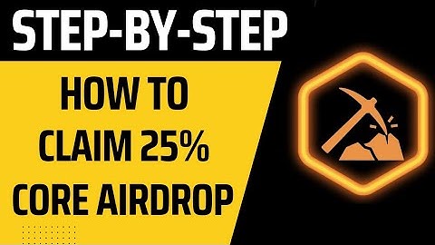 How To Claim 25% Core Airdrop || STEP BY STEP PROCEDURES