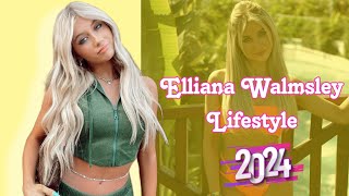 Elliana Walmsley 2024 Lifestyle Biography Boyfriend NetWorth Income Facts Hobbies more