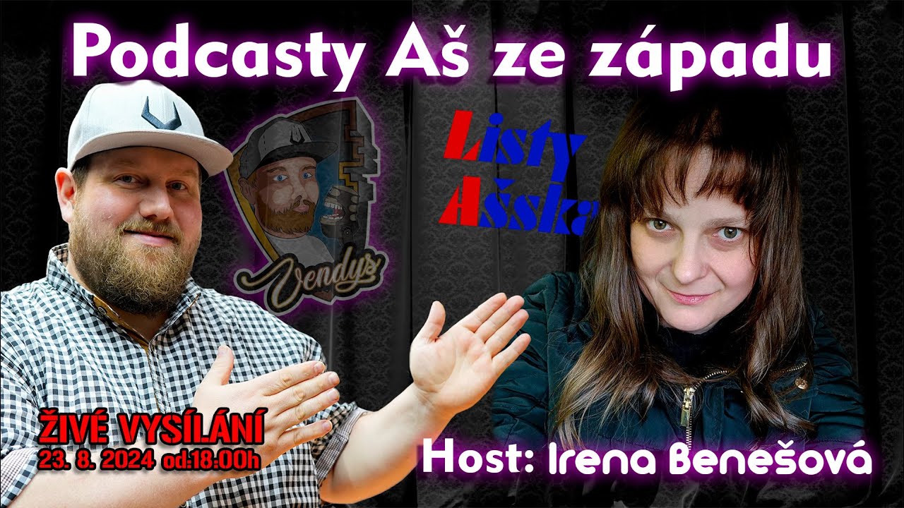Podcasty Aš ze západu #19  živě - Host: Irena Benešová ( 2024 CZ )