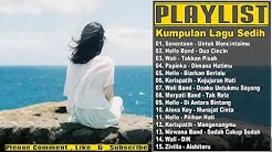 15 Kumpulan Lagu Buat Mantan Paling Sedih Terbaru 2017 ( Terpopuler ( Lagu Galau Terbaik 2017 )  - Durasi: 1:04:15. 