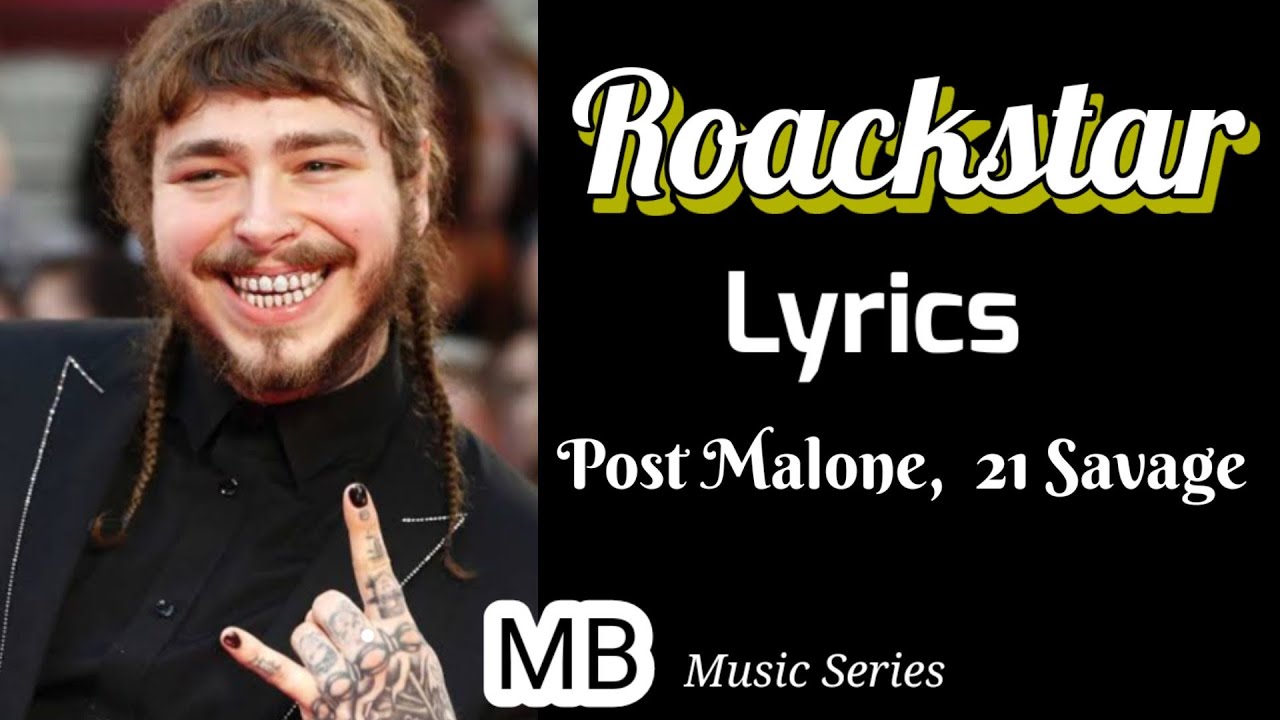 Post Malone - Rockstar (Lyrics) feat. 21 Savage MB Music Series Post Malone - Rockstar (Lyrics) feat. 21 Savage MB Music Series
