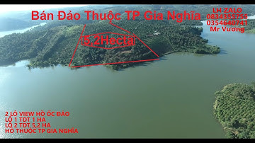 (Đã Bán)Bán 2 Lô VIEW HỒ 5,2ha và 1ha Ốc Đảo tại hồ Đăk R’tih tạixã Đắk R
