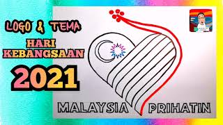 Cara melukis logo hari kebangsaan 2021 － Malaysia Prihatin ( 2021年国庆日主题 -关怀马来西亚 )