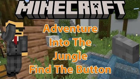 Minecraft: Adventure In The Jungle Find The Button (Find The Button Map)