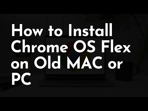 How to Install Chrome OS Flex on Old MAC or PC