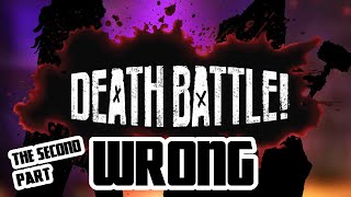 DEATH BATTLE! Episodes that are wrong follow up.