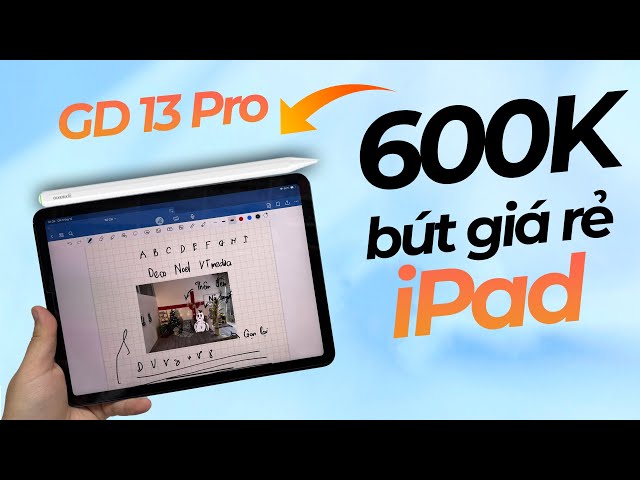 Mua bút 600k cho iPad thay vì Apple Pencil 2: Goojodoq GD13 Pro Review