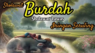 Download lagu 🎹 Sholawat BURDAH Lirik Dan Artinya Iringan Seruling Tempo Dulu || Cover Nasihah