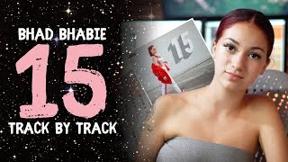 BHAD BHABIE - &quot;15&quot; mixtape reacting to all songs | Danielle Bregoli