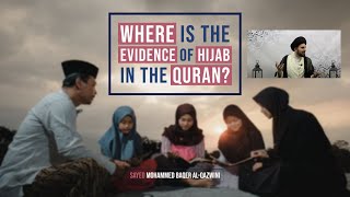 Where is The Evidence of Hijab in the Quran? - Sayed Mohammed Baqer Al-Qazwini