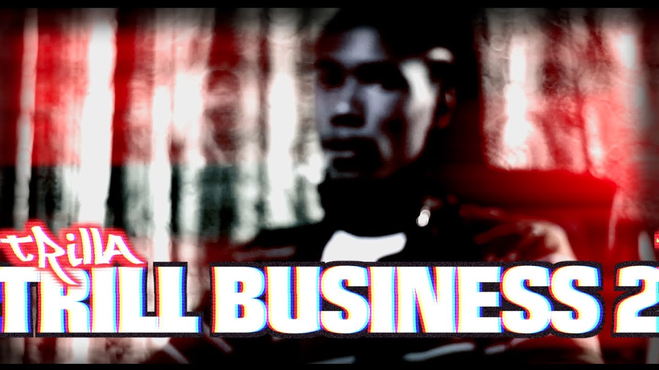 Trilla -Trill Business 2 [@TRILBIZZ] BL@CKBOX