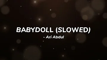 Ari Abdul - Babydoll (Slowed)