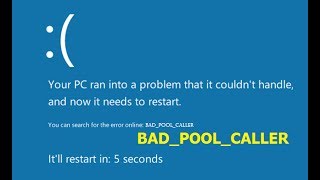 How to fix Blue Screen Error BAD_POOL_CALLER in Windows 10/8.1/7