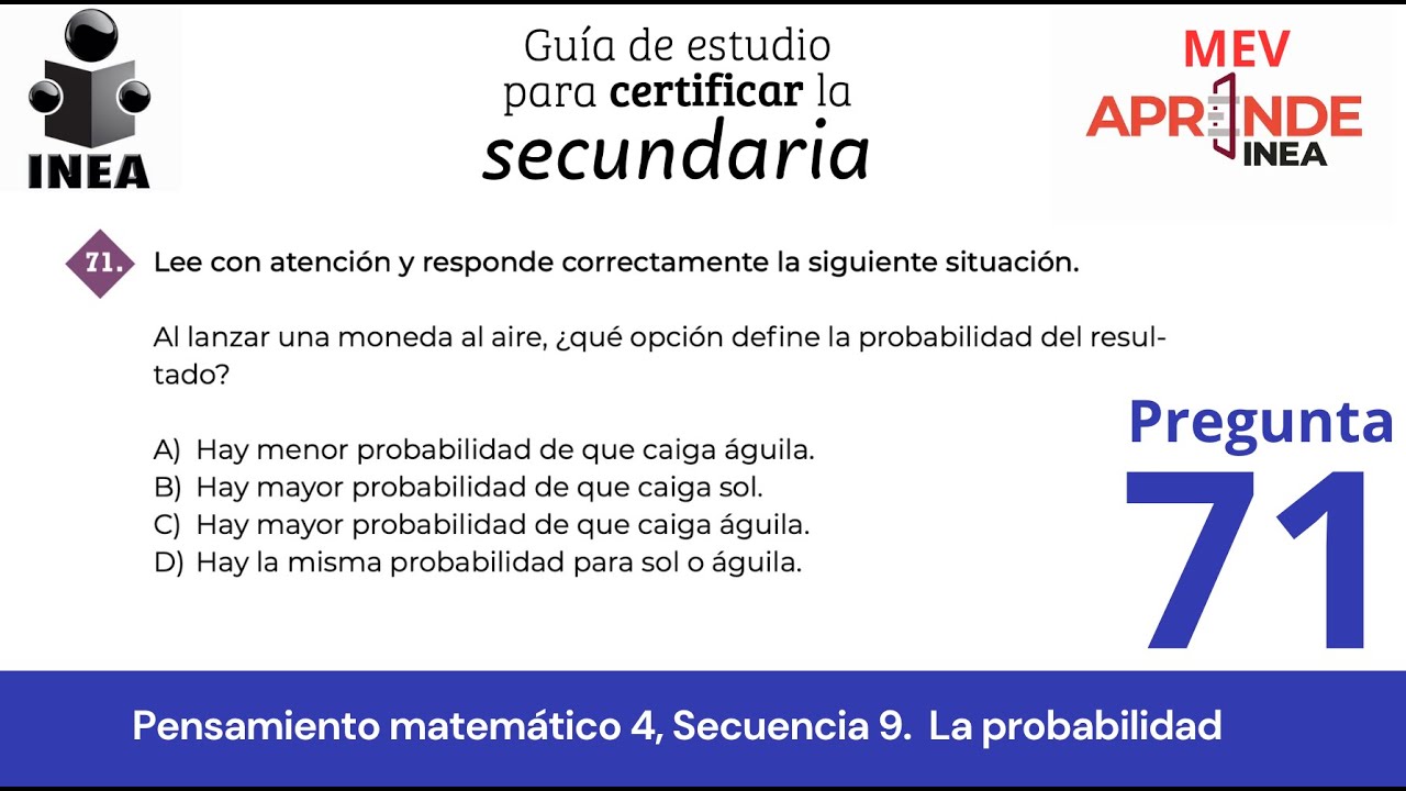 Guía de estudio para certificar la secundaria en el INEA. Preg. 71. La