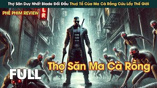 Khi Màn Đêm Buông Xuống Của Là Lúc Thợ Săn Ma Cà Rồng Thức Tỉnh || Phê Phim Review