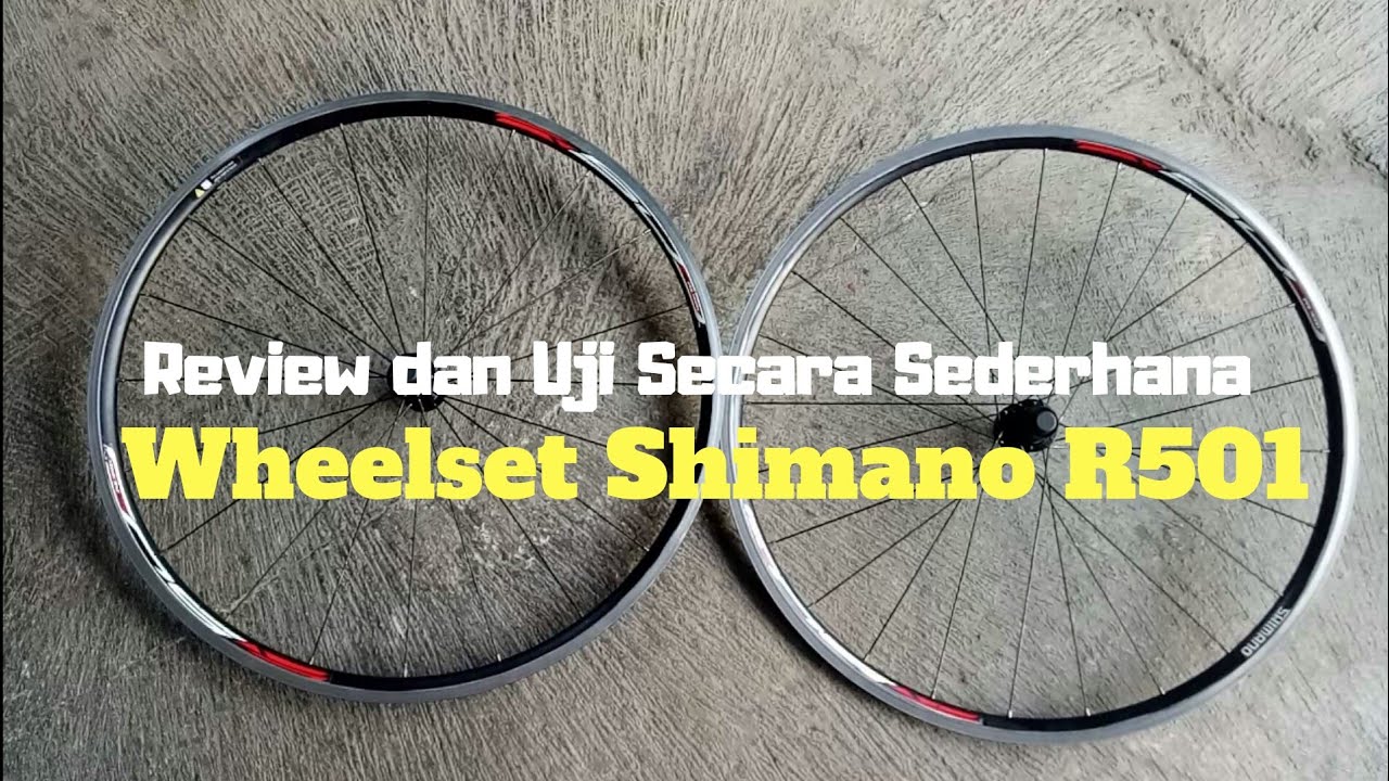 Rivew dan Uji Wheelset Shimano R501 - YouTube