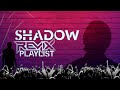 Shadow remix playlist shadowloner03