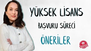 YÜKSEK LİSANS BAŞVURU SÜRECİ | Tavsiyeler