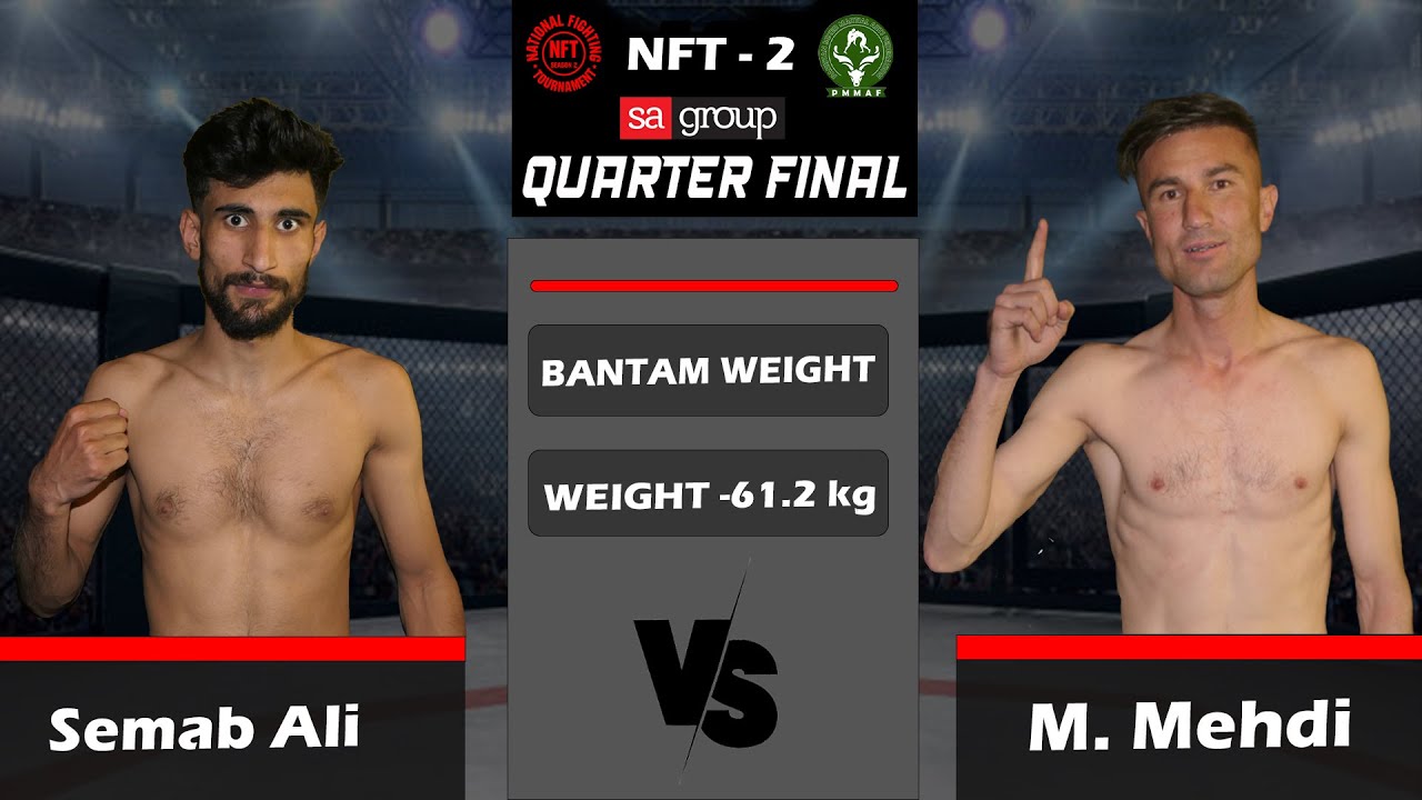 Semab 2 SEMAB ALI VS M MEHDI - National Fighting Tournament Season 2 -Quarter ...