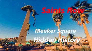 Saints Row - Meeker Square Hidden History in 4K!!!