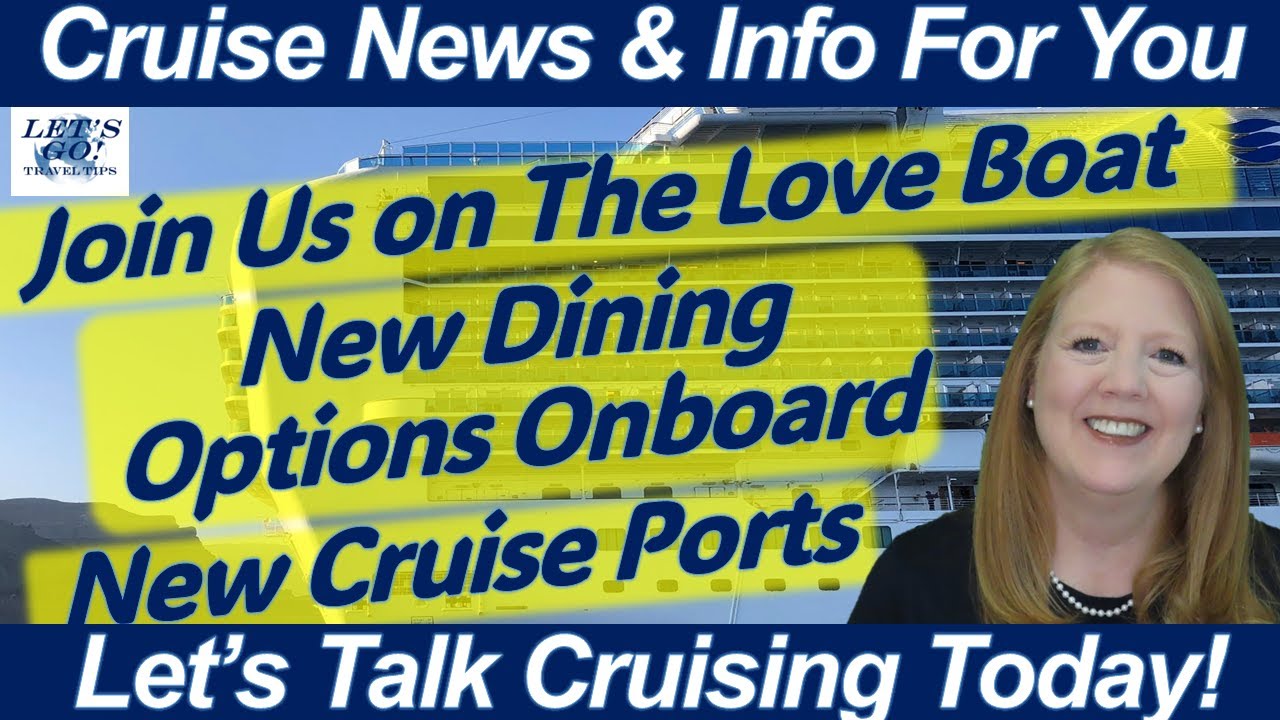 Dining Options Onboard, New East Coast Port Calls | KNOW THIS TODAY - CRUISE NEWS! Itinerary Change