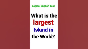 What is the Largest Island in the World | General Knowledge Question Answers #quiz #gk #test #tiktok