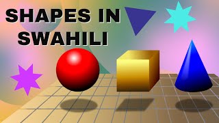 Swahili Lessons: Shapes in Swahili