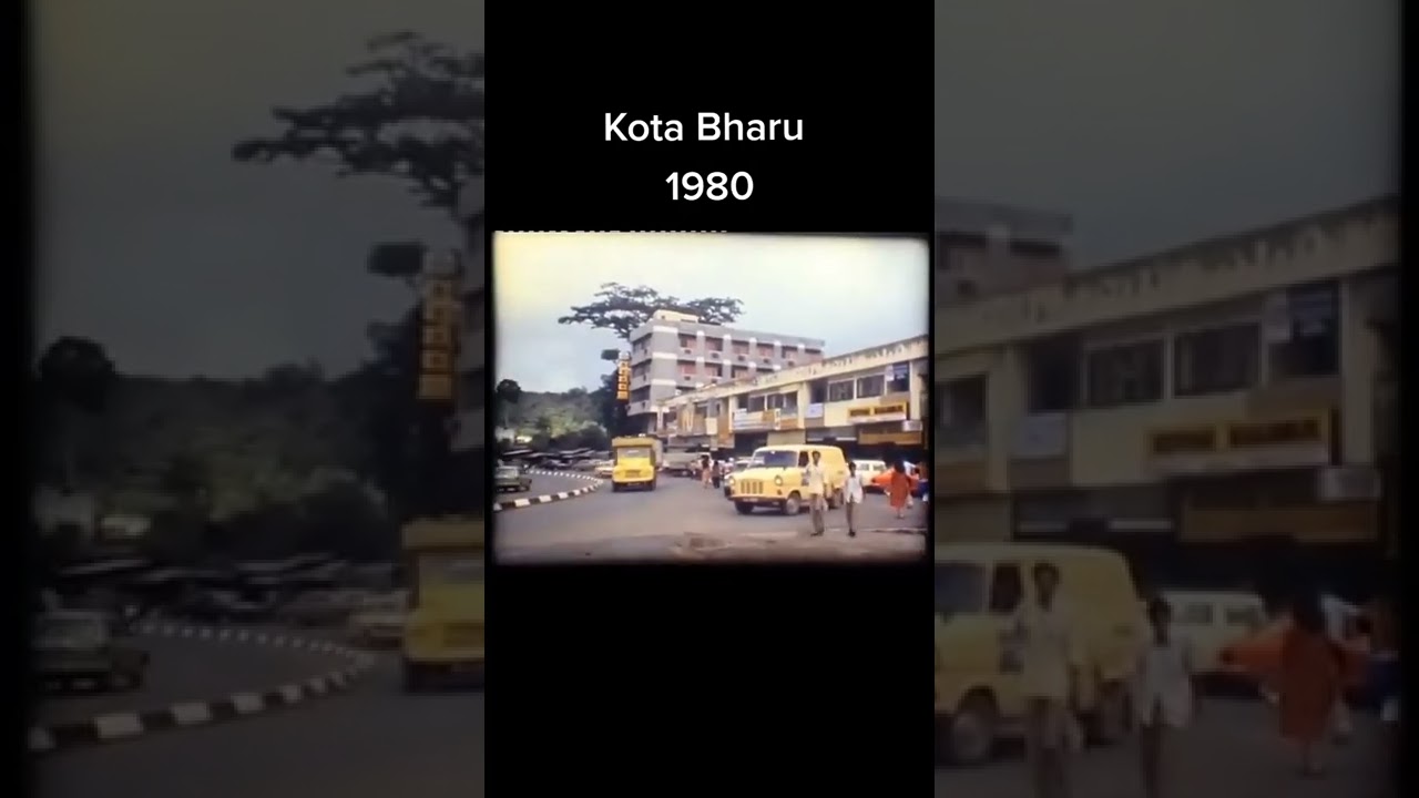Kota Bharu Dulu-Dulu | 1980