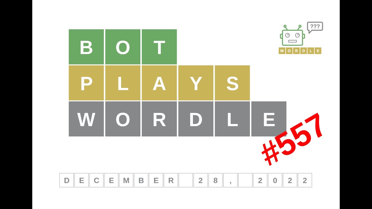 Dec 28, 2022 - Bot plays Wordle #557 - How to guess today's word