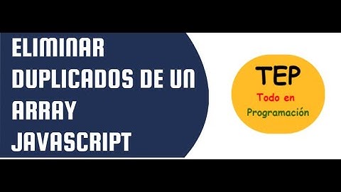 ELIMINAR DUPLICADOS DE UN ARRAY JAVASCRIPT