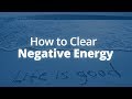 How to Clear Negative Energy | Jack Canfield